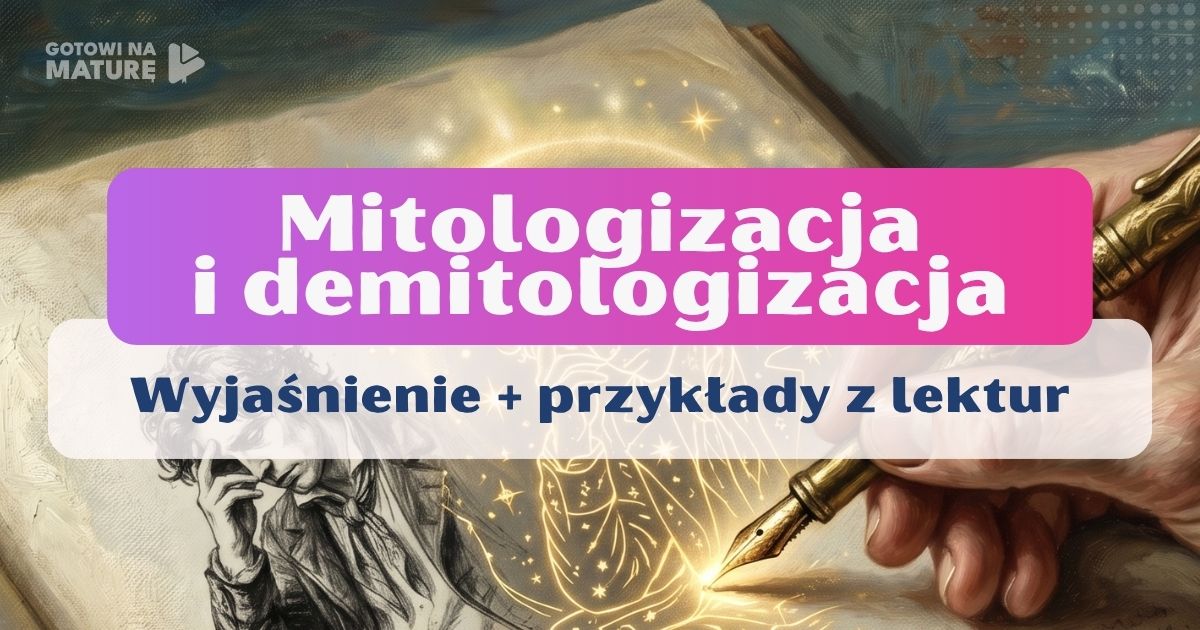 Mitologizacja i demitologizacja w literaturze