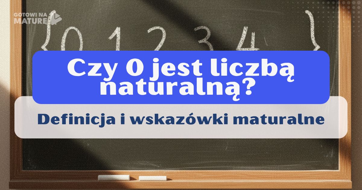 Czy 0 jest liczbą naturalną? 