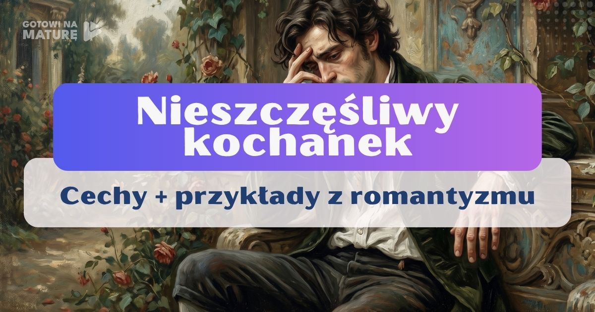 Nieszczęśliwy kochanek w romantyzmie