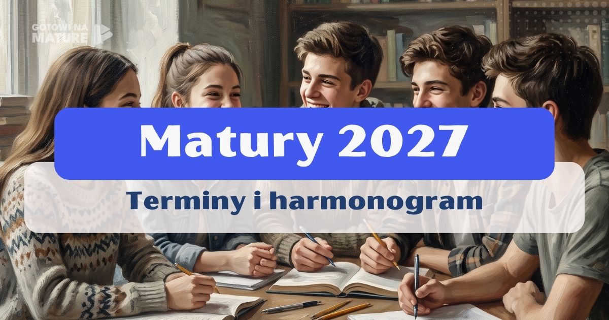 Kiedy matury 2027?