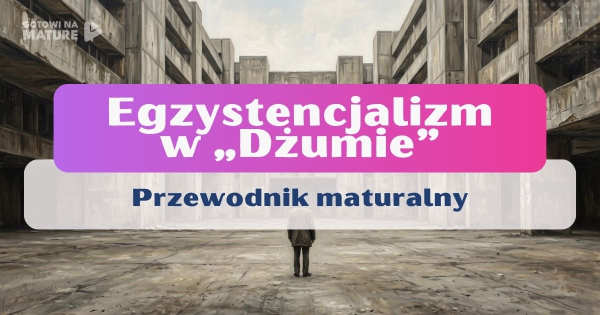Egzystencjalizm w „Dżumie” – przewodnik maturalny